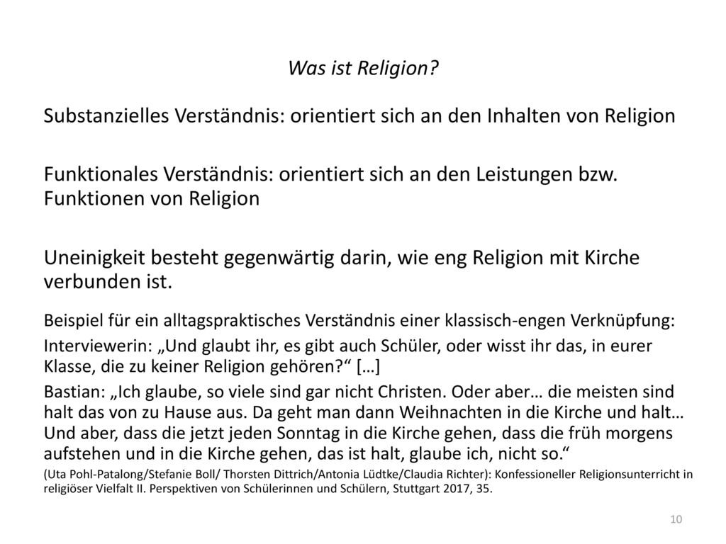 Was ist Religion Substanzielles Verständnis: orientiert sich an den Inhalten von Religion.