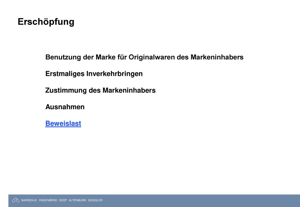 Erschöpfung Benutzung der Marke für Originalwaren des Markeninhabers