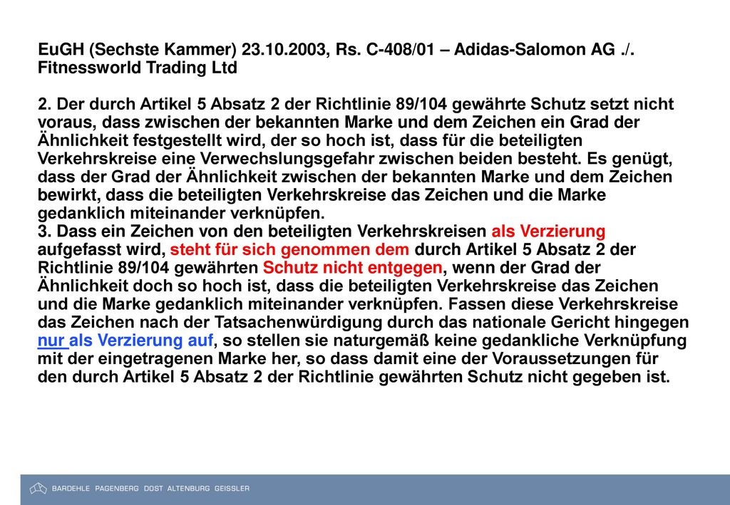 EuGH (Sechste Kammer) , Rs. C-408/01 – Adidas-Salomon AG ./. Fitnessworld Trading Ltd
