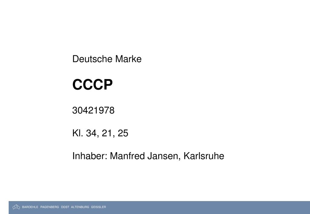 Deutsche Marke CCCP Kl. 34, 21, 25 Inhaber: Manfred Jansen, Karlsruhe