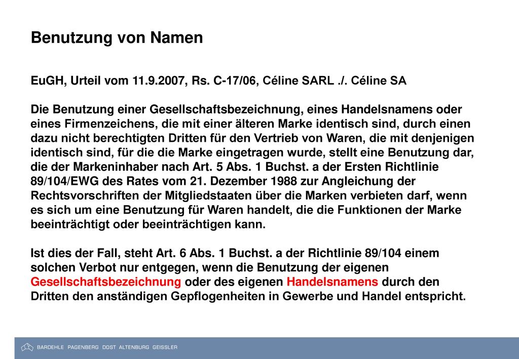 Benutzung von Namen EuGH, Urteil vom , Rs. C-17/06, Céline SARL ./. Céline SA.