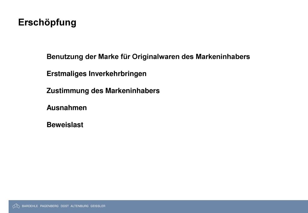 Erschöpfung Benutzung der Marke für Originalwaren des Markeninhabers