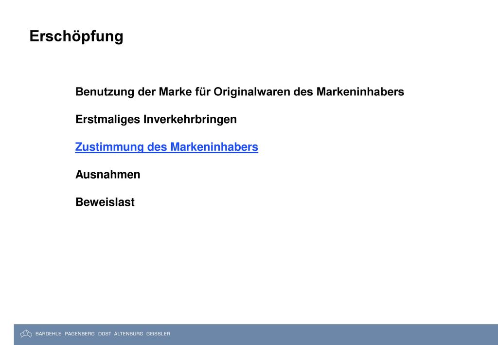 Erschöpfung Benutzung der Marke für Originalwaren des Markeninhabers