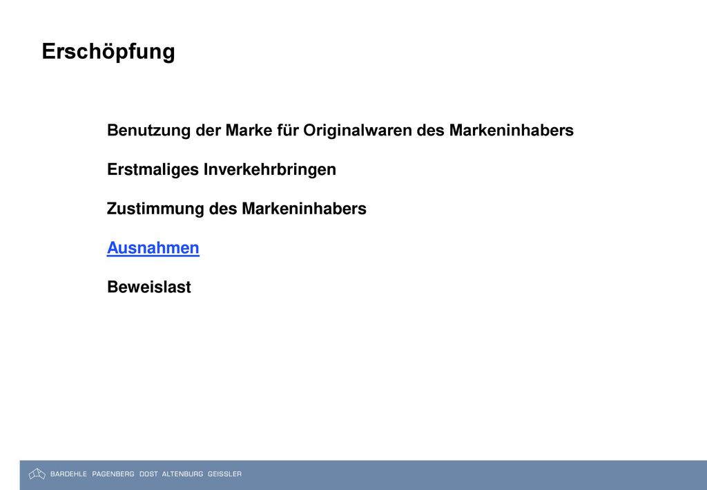Erschöpfung Benutzung der Marke für Originalwaren des Markeninhabers