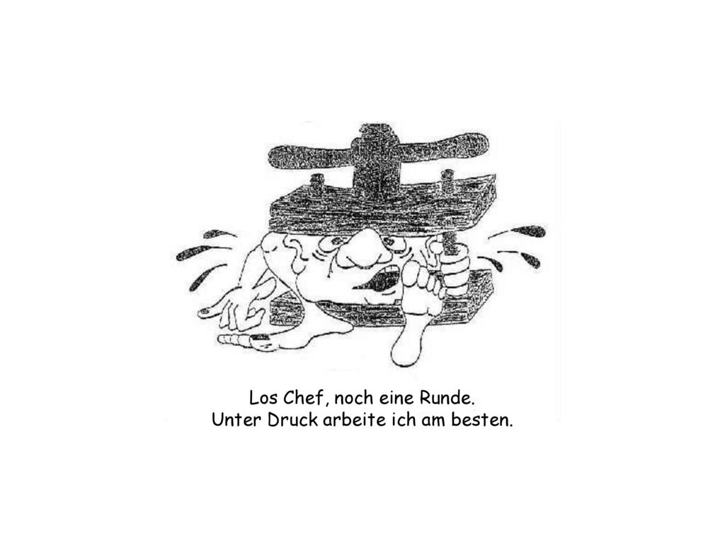 Los Chef, noch eine Runde. Unter Druck arbeite ich am besten.