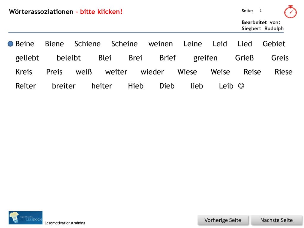 Beine Biene Schiene Scheine weinen Leine Leid Lied Gebiet geliebt