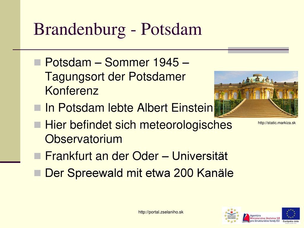 Brandenburg - Potsdam Potsdam – Sommer 1945 – Tagungsort der Potsdamer Konferenz. In Potsdam lebte Albert Einstein.
