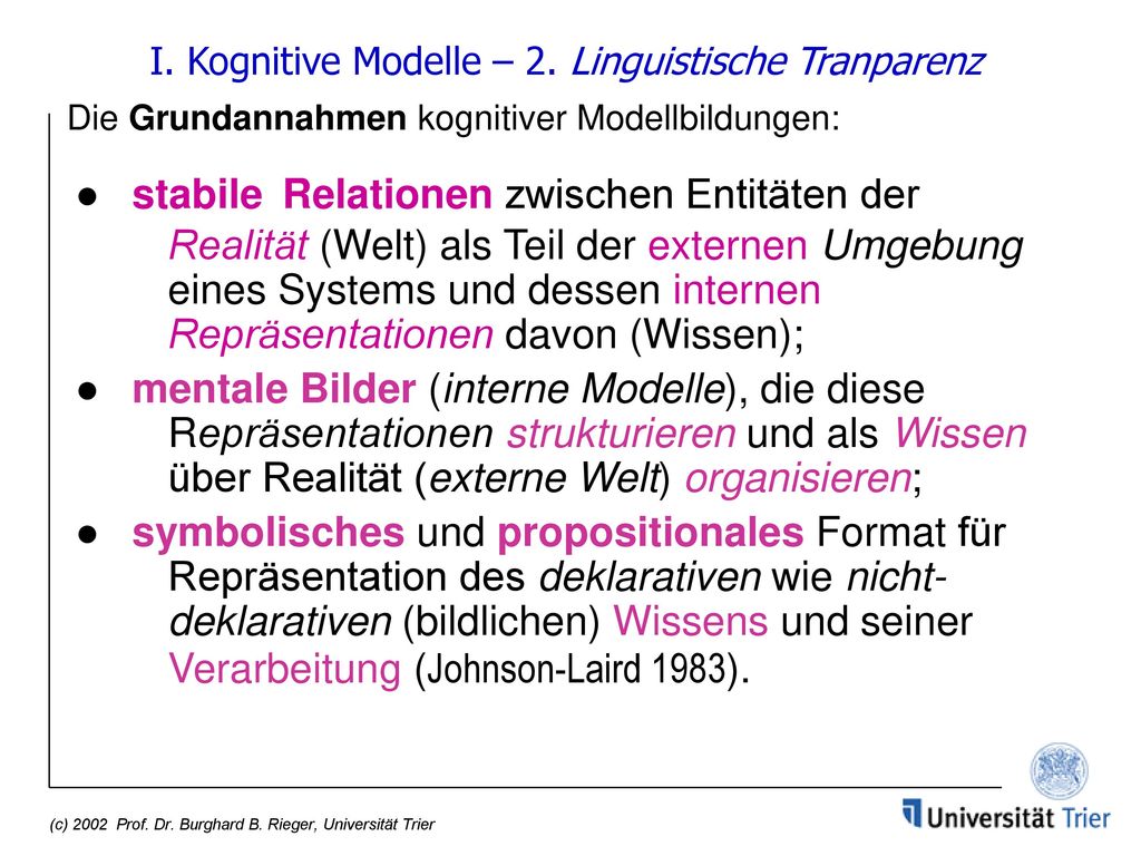 I. Kognitive Modelle – 2. Linguistische Tranparenz Die Grundannahmen kognitiver Modellbildungen: