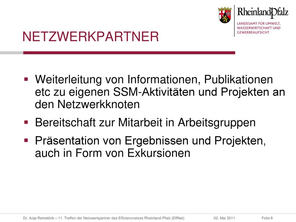 NETZWERKPARTNER Weiterleitung von Informationen, Publikationen etc zu eigenen SSM-Aktivitäten und Projekten an den Netzwerkknoten.