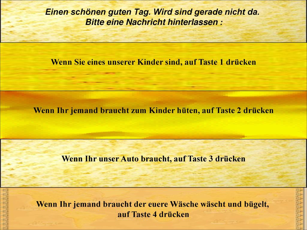 Einen schönen guten Tag. Wird sind gerade nicht da.