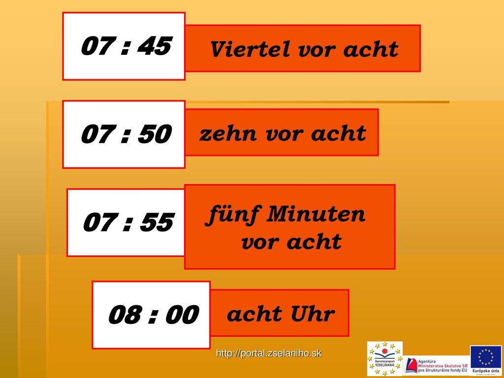 07 : : : : 00 Viertel vor acht zehn vor acht