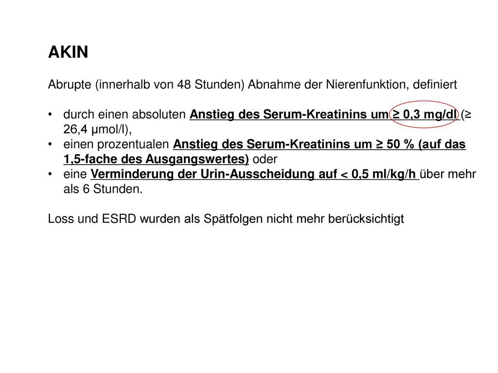 AKIN Abrupte (innerhalb von 48 Stunden) Abnahme der Nierenfunktion, definiert.