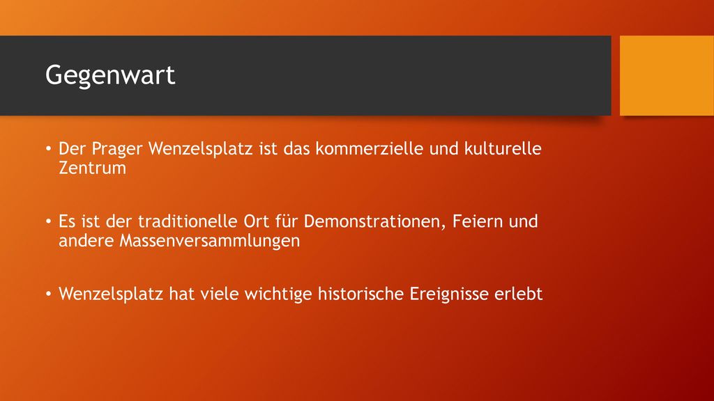 Gegenwart Der Prager Wenzelsplatz ist das kommerzielle und kulturelle Zentrum.