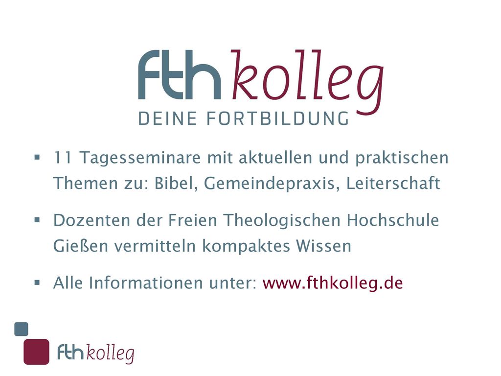 11 Tagesseminare mit aktuellen und praktischen Themen zu: Bibel, Gemeindepraxis, Leiterschaft