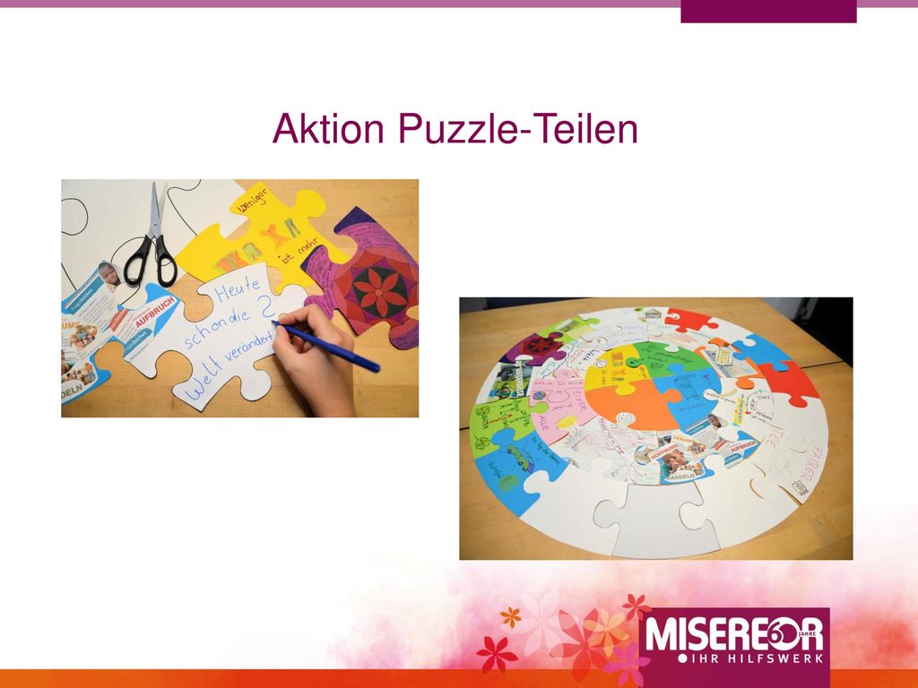 Aktion Puzzle-Teilen Hier können Sie Puzzle-Teilen … für unsere Welt