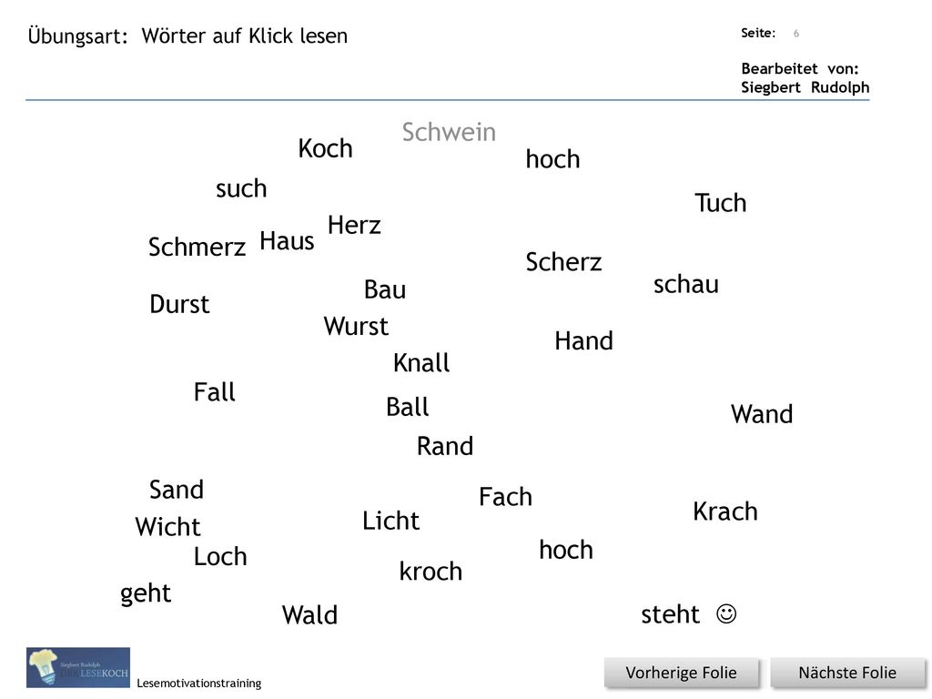 Schwein Koch hoch such Tuch Herz Haus Schmerz Scherz schau Bau Durst