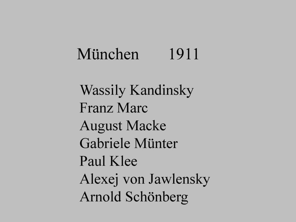München 1911 Wassily Kandinsky Franz Marc August Macke Gabriele Münter