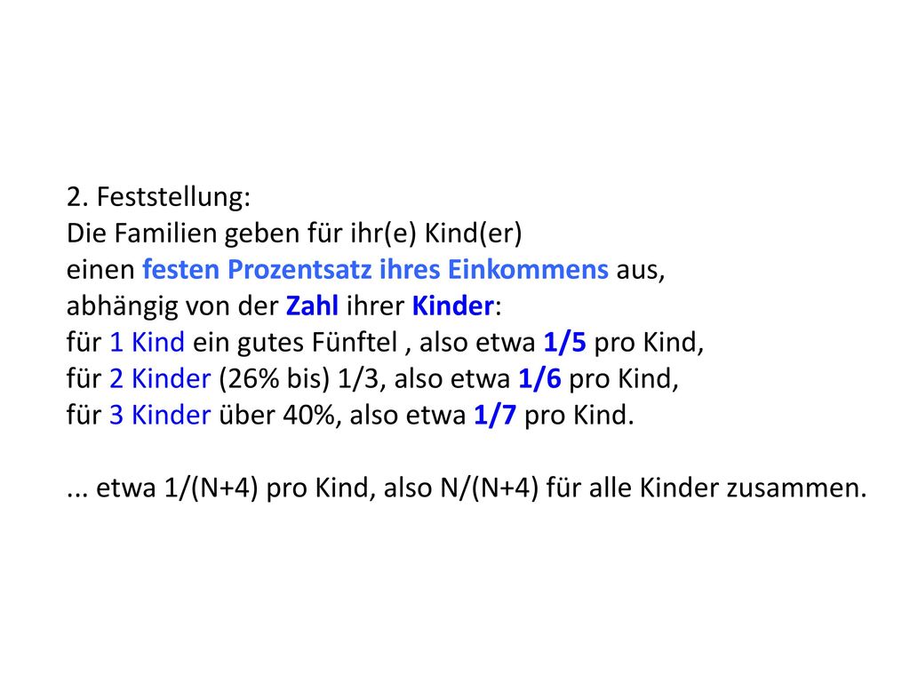 2. Feststellung: Die Familien geben für ihr(e) Kind(er) einen festen Prozentsatz ihres Einkommens aus,