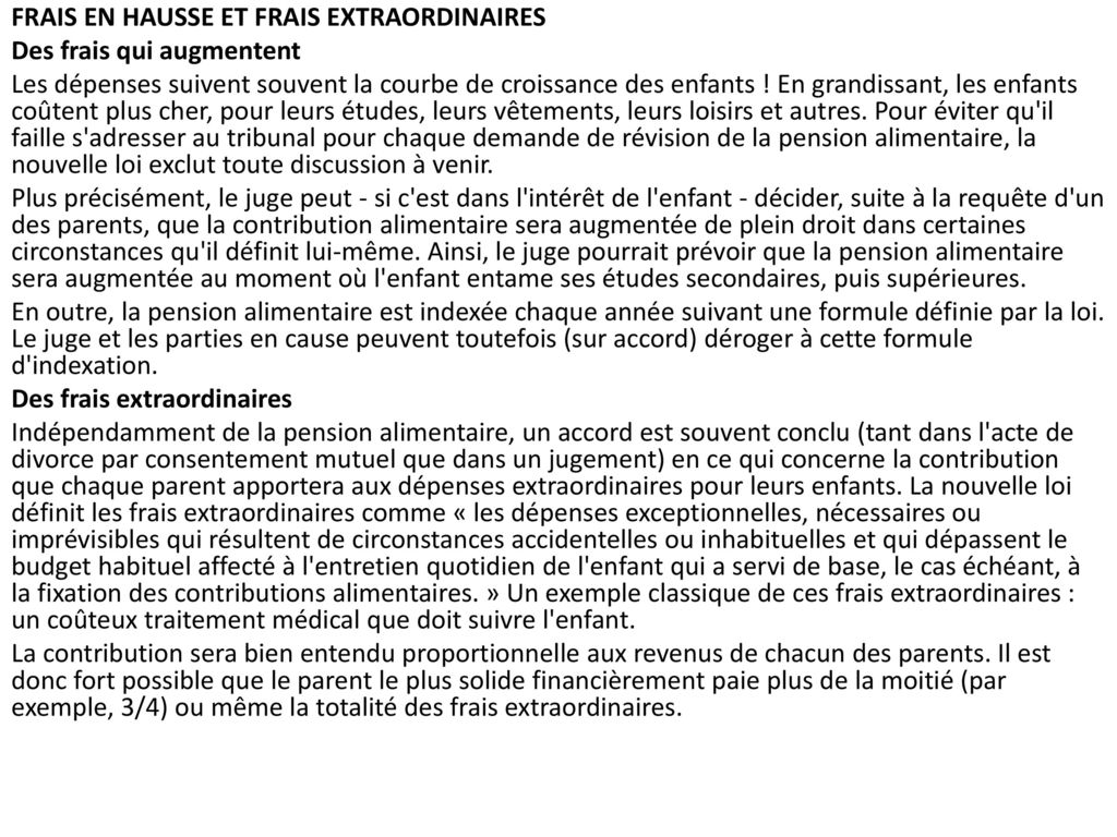 FRAIS EN HAUSSE ET FRAIS EXTRAORDINAIRES Des frais qui augmentent Les dépenses suivent souvent la courbe de croissance des enfants .
