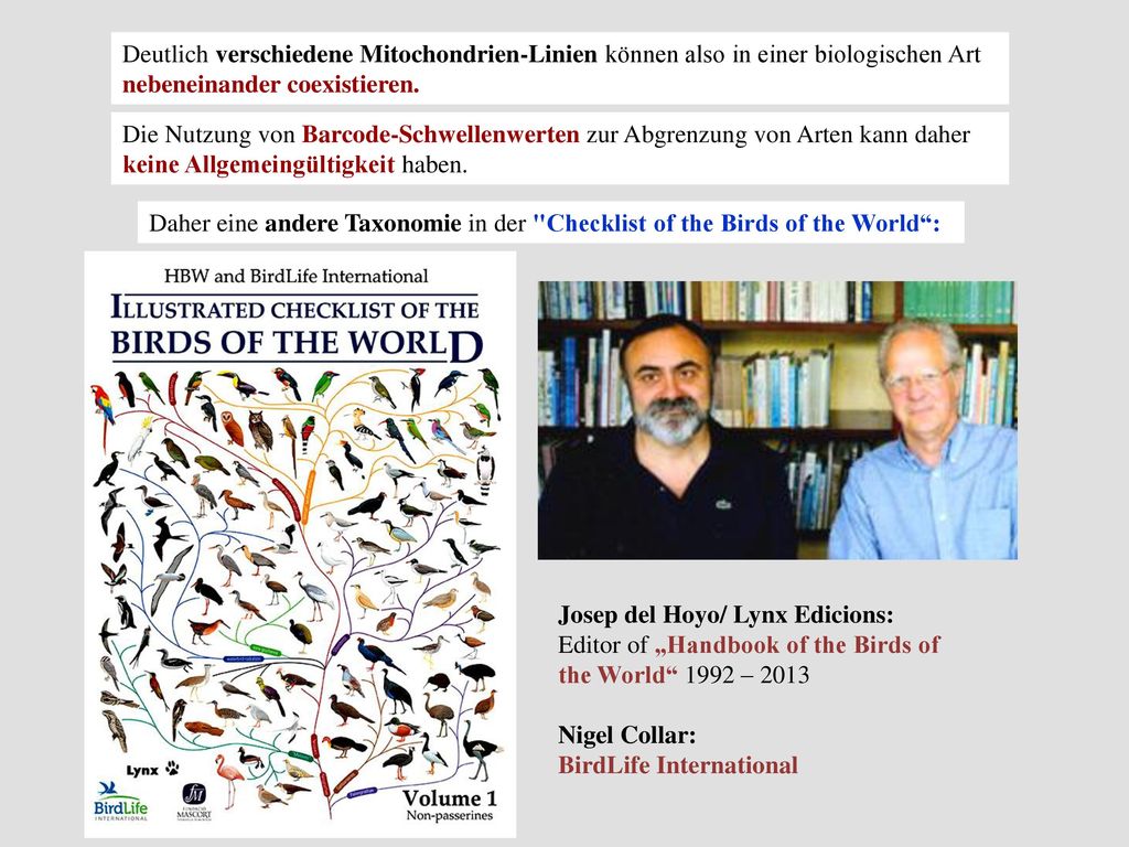 Deutlich verschiedene Mitochondrien-Linien können also in einer biologischen Art nebeneinander coexistieren.