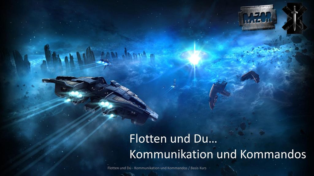 Flotten und Du - Kommunikation und Kommandos / Basis Kurs