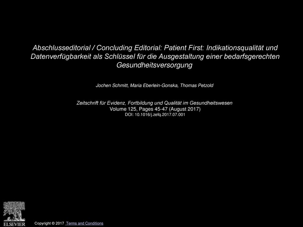 Abschlusseditorial / Concluding Editorial: Patient First: Indikationsqualität und Datenverfügbarkeit als Schlüssel für die Ausgestaltung einer bedarfsgerechten Gesundheitsversorgung