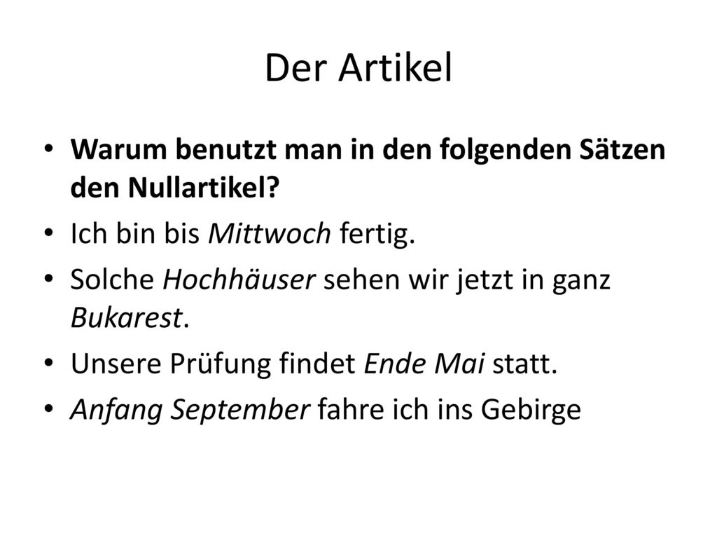 Der Artikel Warum benutzt man in den folgenden Sätzen den Nullartikel