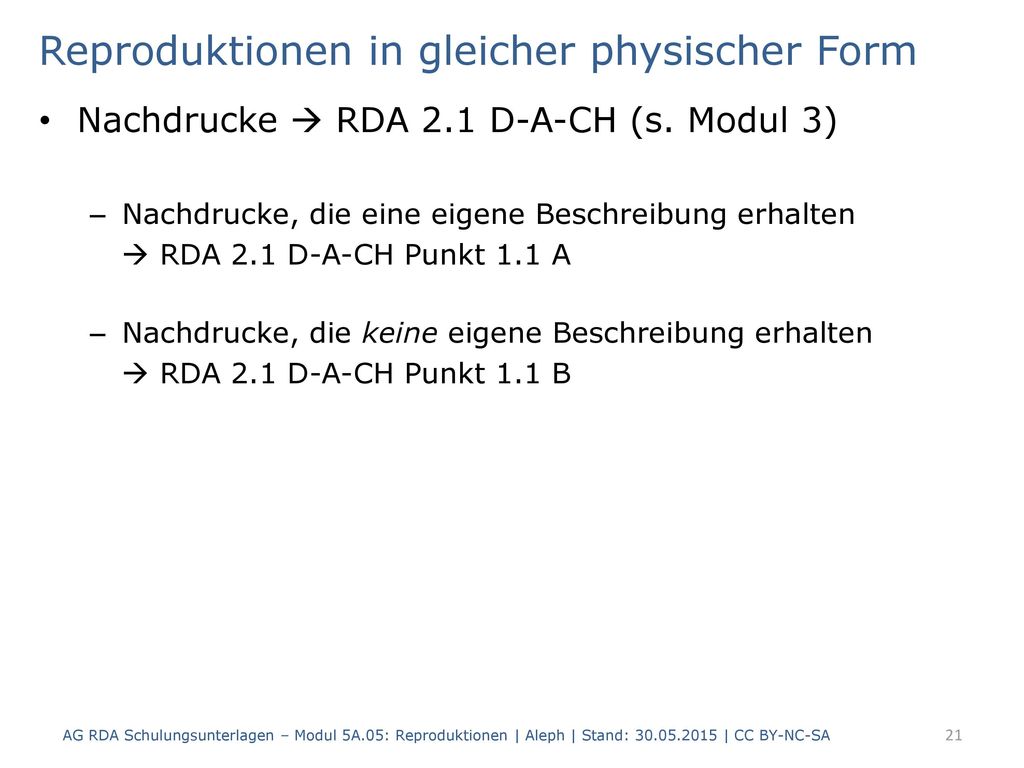 Reproduktionen in gleicher physischer Form