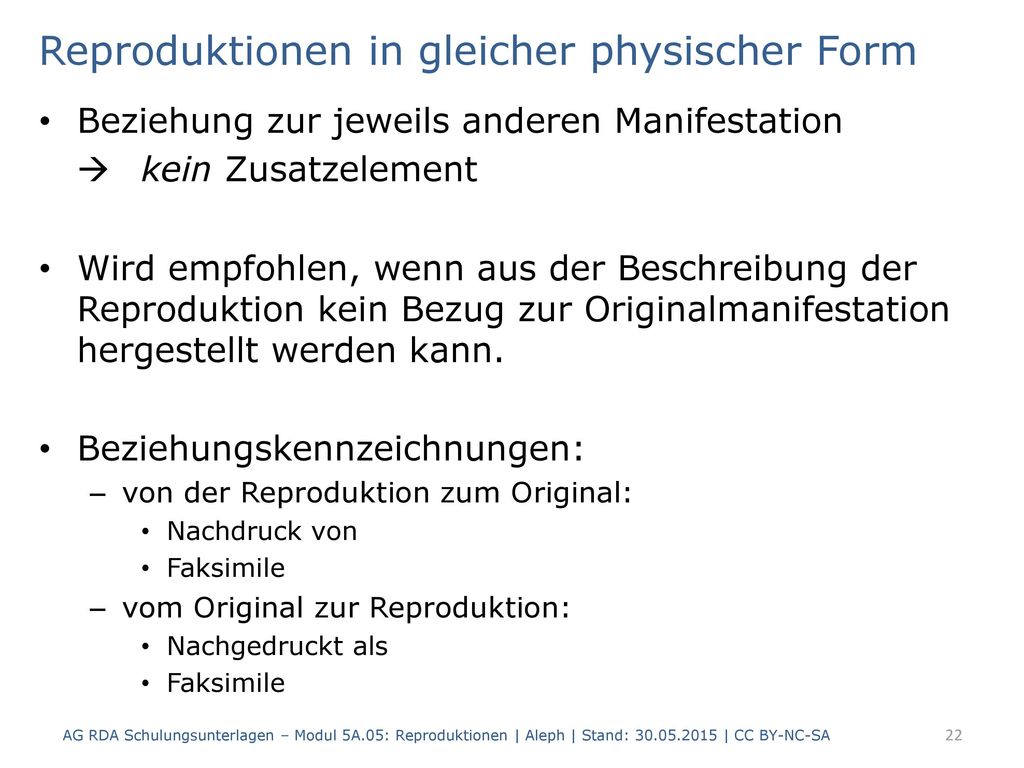 Reproduktionen in gleicher physischer Form
