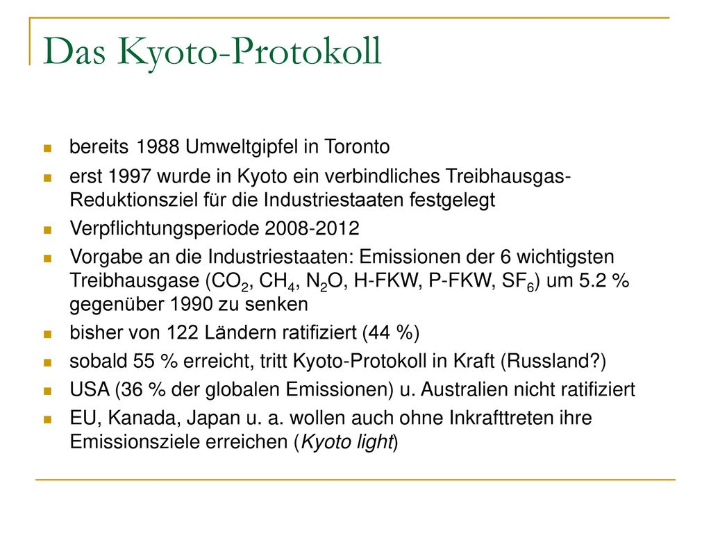 Das Kyoto-Protokoll bereits 1988 Umweltgipfel in Toronto