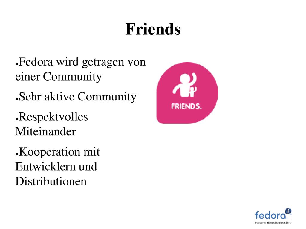 Friends Fedora wird getragen von einer Community Sehr aktive Community