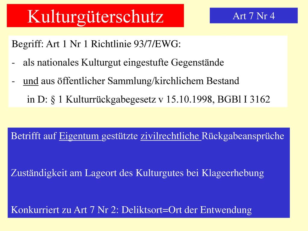 Kulturgüterschutz Art 7 Nr 4 Begriff: Art 1 Nr 1 Richtlinie 93/7/EWG: