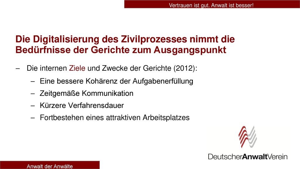 Die Digitalisierung des Zivilprozesses nimmt die Bedürfnisse der Gerichte zum Ausgangspunkt