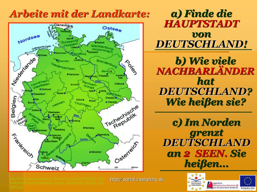 Arbeite mit der Landkarte: a) Finde die HAUPTSTADT von DEUTSCHLAND!