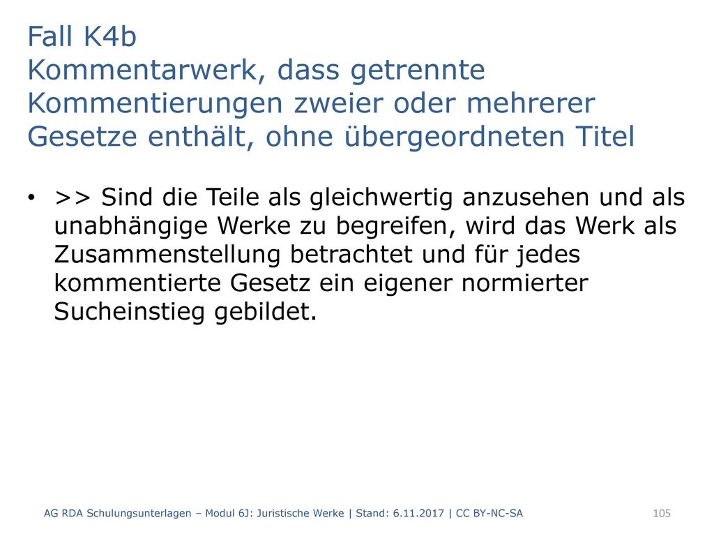 Fall K4b Kommentarwerk, dass getrennte Kommentierungen zweier oder mehrerer Gesetze enthält, ohne übergeordneten Titel