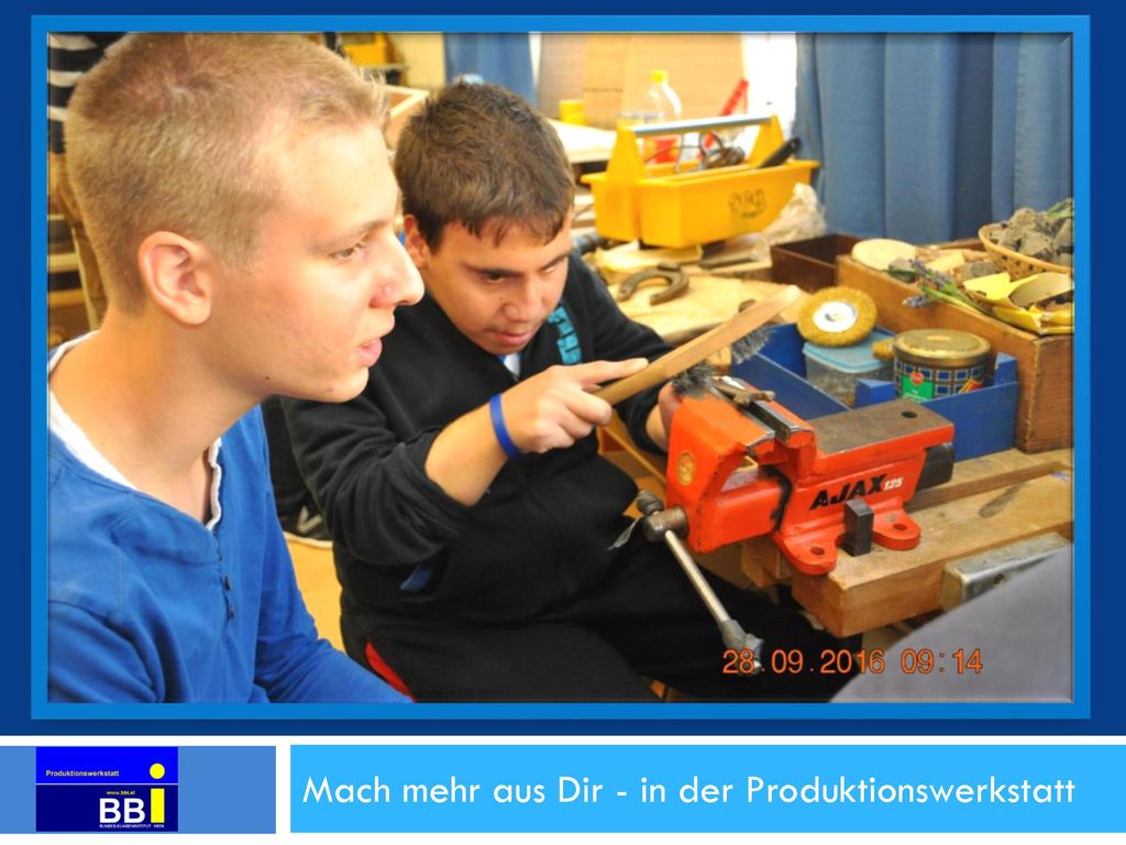 Mach mehr aus Dir - in der Produktionswerkstatt