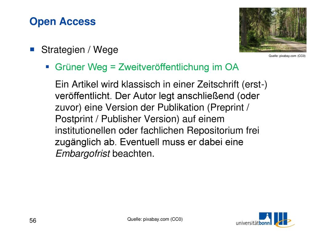 Open Access Strategien / Wege Grüner Weg = Zweitveröffentlichung im OA