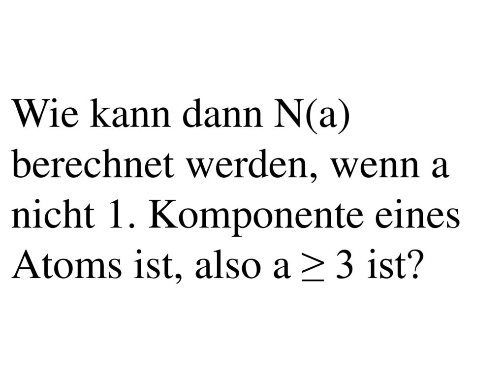 Wie kann dann N(a) berechnet werden, wenn a nicht 1