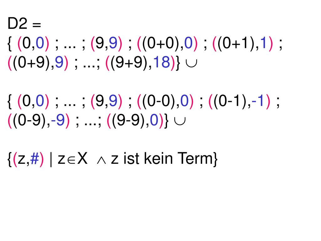 D2 = { (0,0) ; ... ; (9,9) ; ((0+0),0) ; ((0+1),1) ; ((0+9),9) ; ...; ((9+9),18)} 