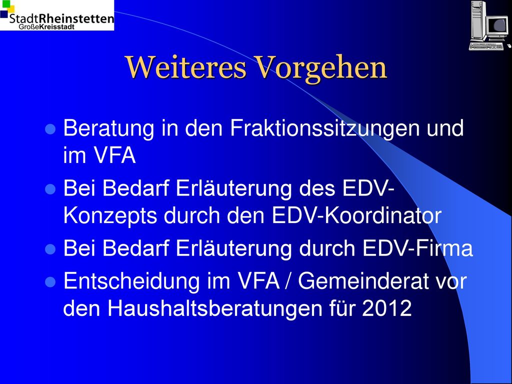 Weiteres Vorgehen Beratung in den Fraktionssitzungen und im VFA