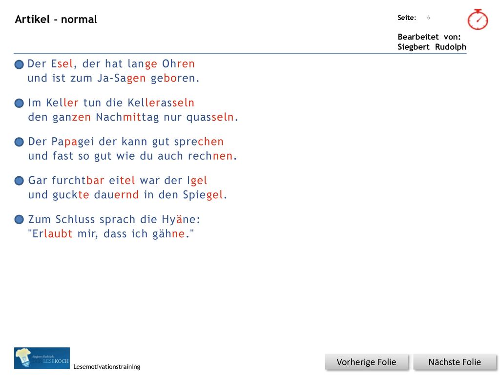 Der Esel, der hat lange Ohren und ist zum Ja-Sagen geboren.
