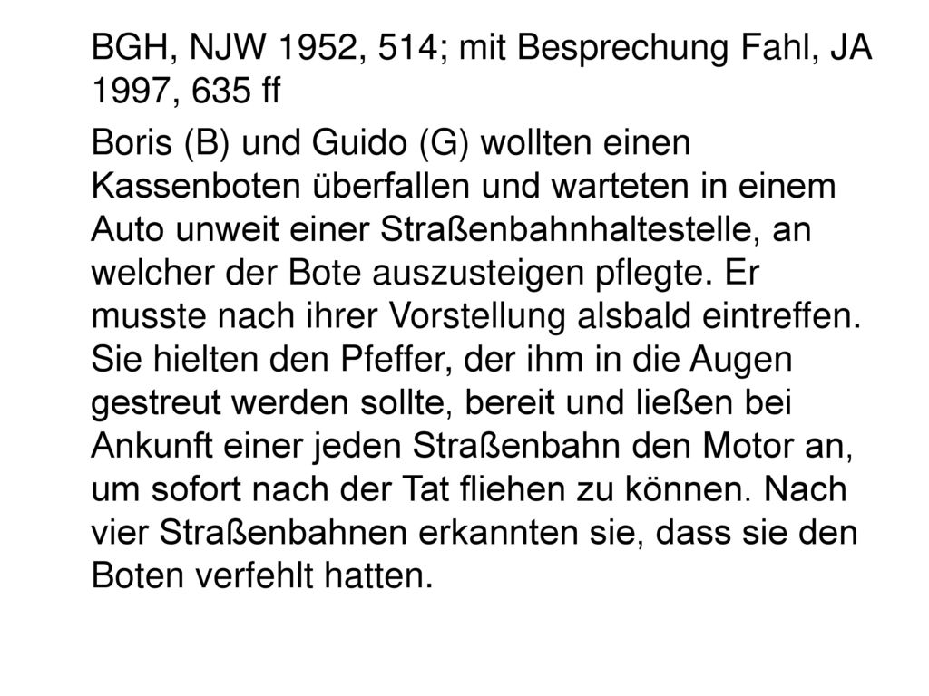 BGH, NJW 1952, 514; mit Besprechung Fahl, JA 1997, 635 ff