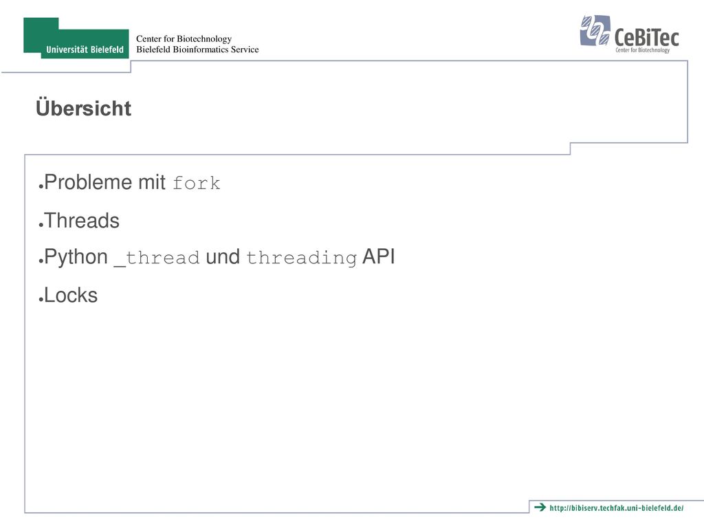 Übersicht Probleme mit fork Threads Python _thread und threading API Locks