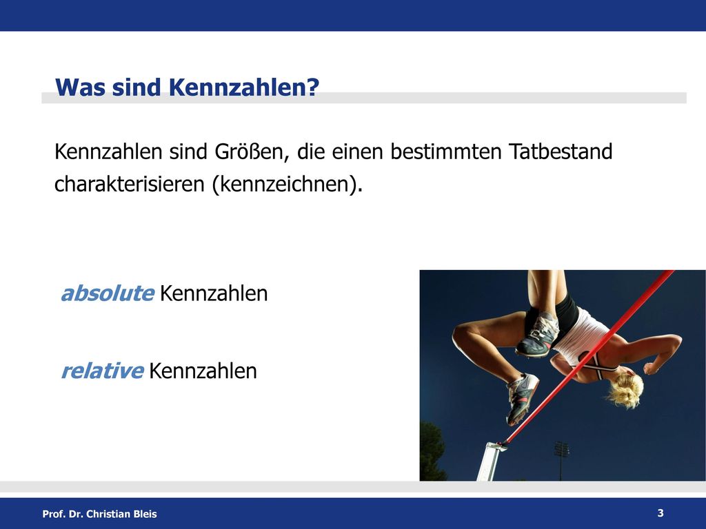 Was sind Kennzahlen Kennzahlen sind Größen, die einen bestimmten Tatbestand charakterisieren (kennzeichnen).