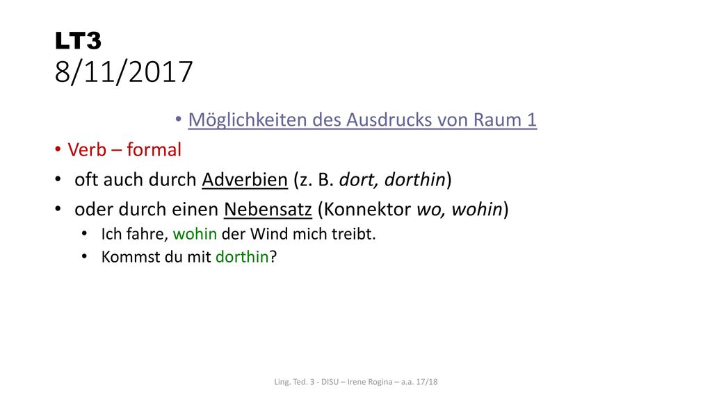 LT3 8/11/2017 Möglichkeiten des Ausdrucks von Raum 1 Verb – formal