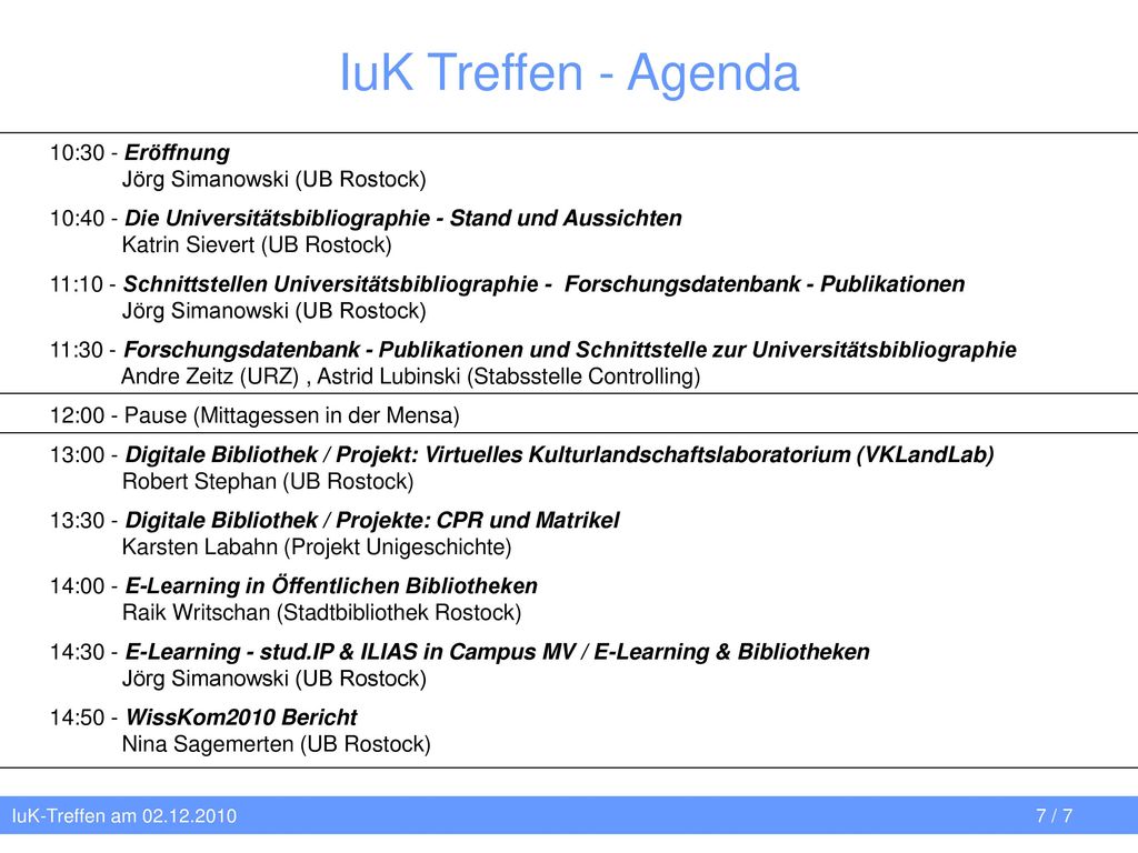 IuK Treffen - Agenda 10:30 - Eröffnung Jörg Simanowski (UB Rostock)