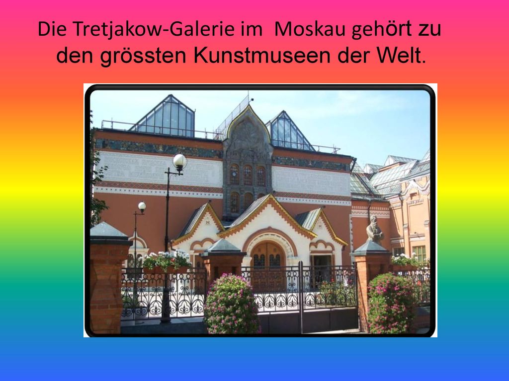 Die Tretjakow-Galerie im Moskau gehört zu den grössten Kunstmuseen der Welt.