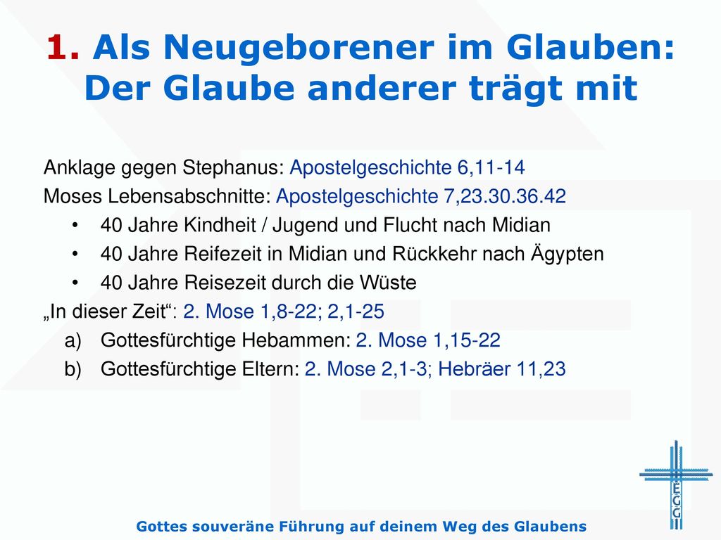 1. Als Neugeborener im Glauben: Der Glaube anderer trägt mit