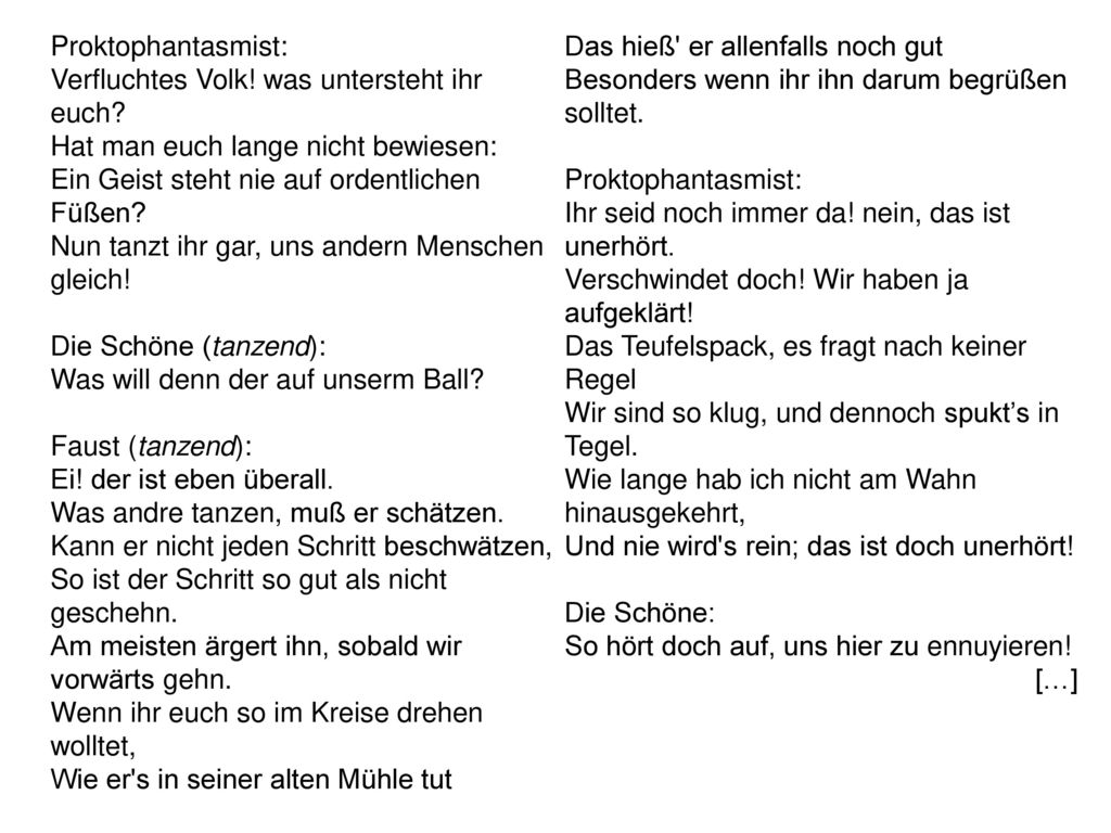 Ei. der ist eben überall. Was andre tanzen, muß er schätzen