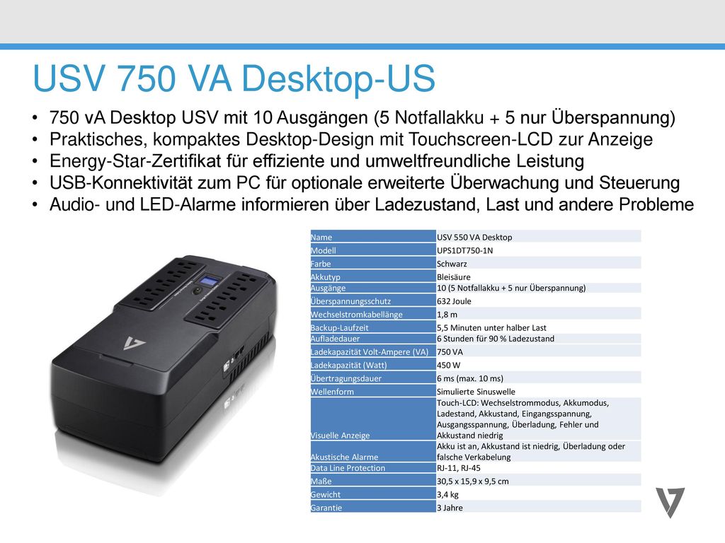 USV 750 VA Desktop-US 750 vA Desktop USV mit 10 Ausgängen (5 Notfallakku + 5 nur Überspannung)